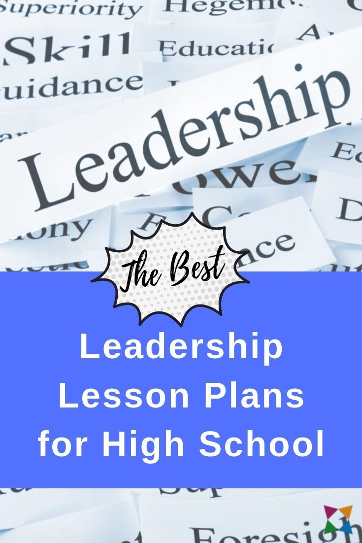 4 Best Leadership Lesson Plans For High School | Leadership