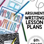 6Th Grade Argument Writing | Unit 3 | 6 Weeks Of Ccss