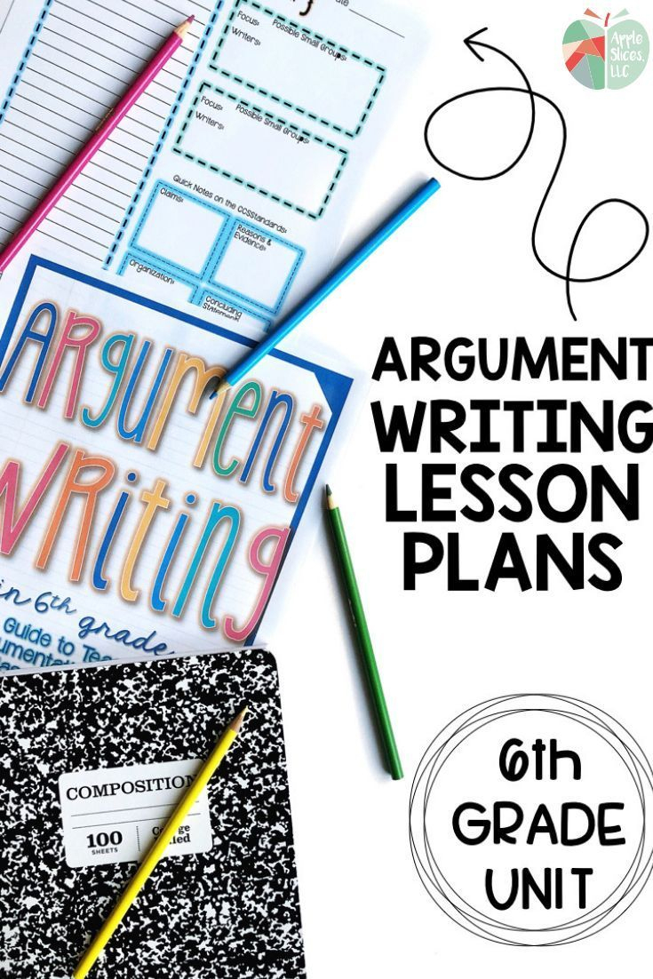 6Th Grade Argument Writing | Unit 3 | 6 Weeks Of Ccss