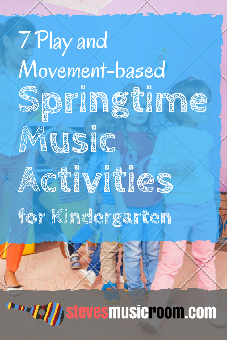 7 Play And Movement-Based Springtime Music Activities For