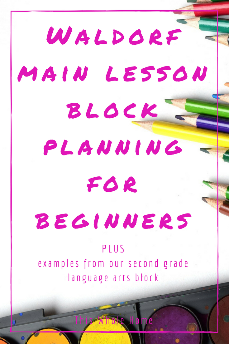A Beginner&amp;#039;s Guide To Waldorf Block Planning | Preschool