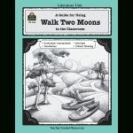 A Guide For Using Walk Two Moons In The Classroom