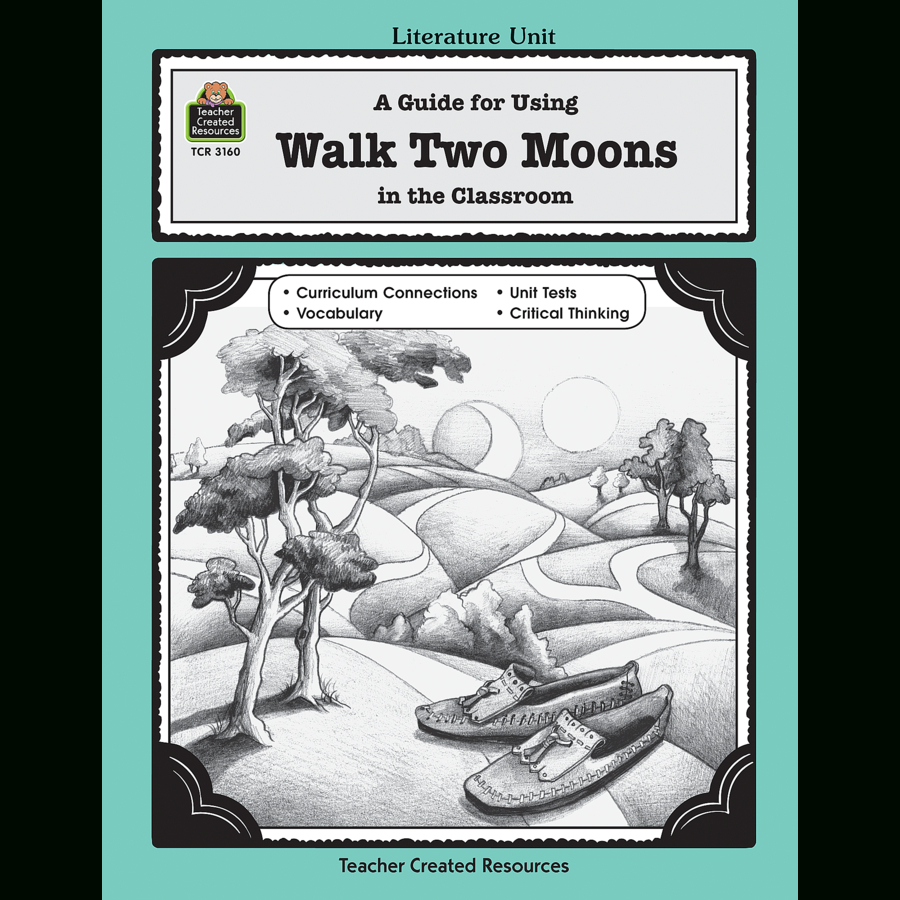 A Guide For Using Walk Two Moons In The Classroom