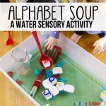 Alphabet Soup: Sensory Water Activity   Busy Toddler