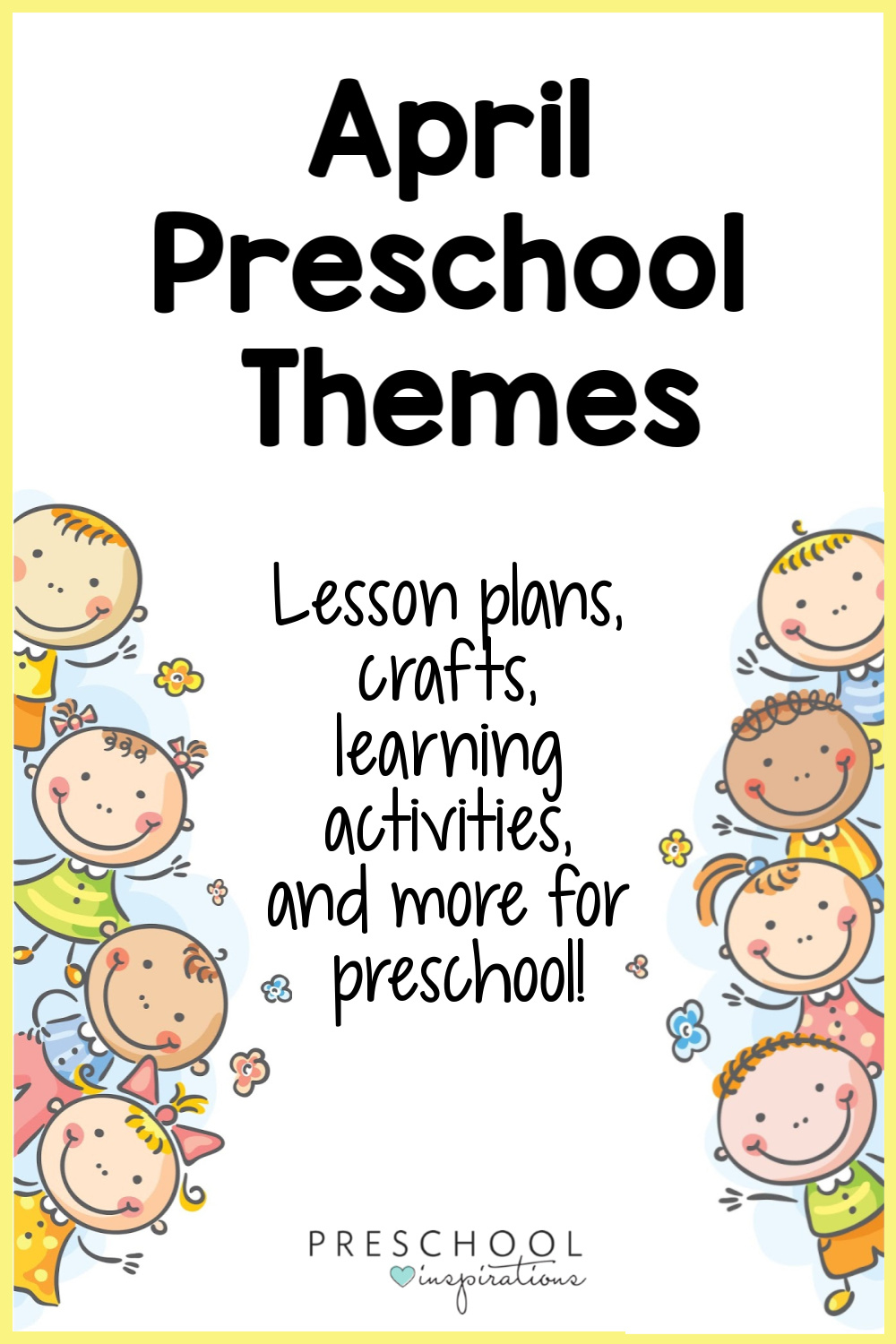 April Preschool Themes - Preschool Inspirations