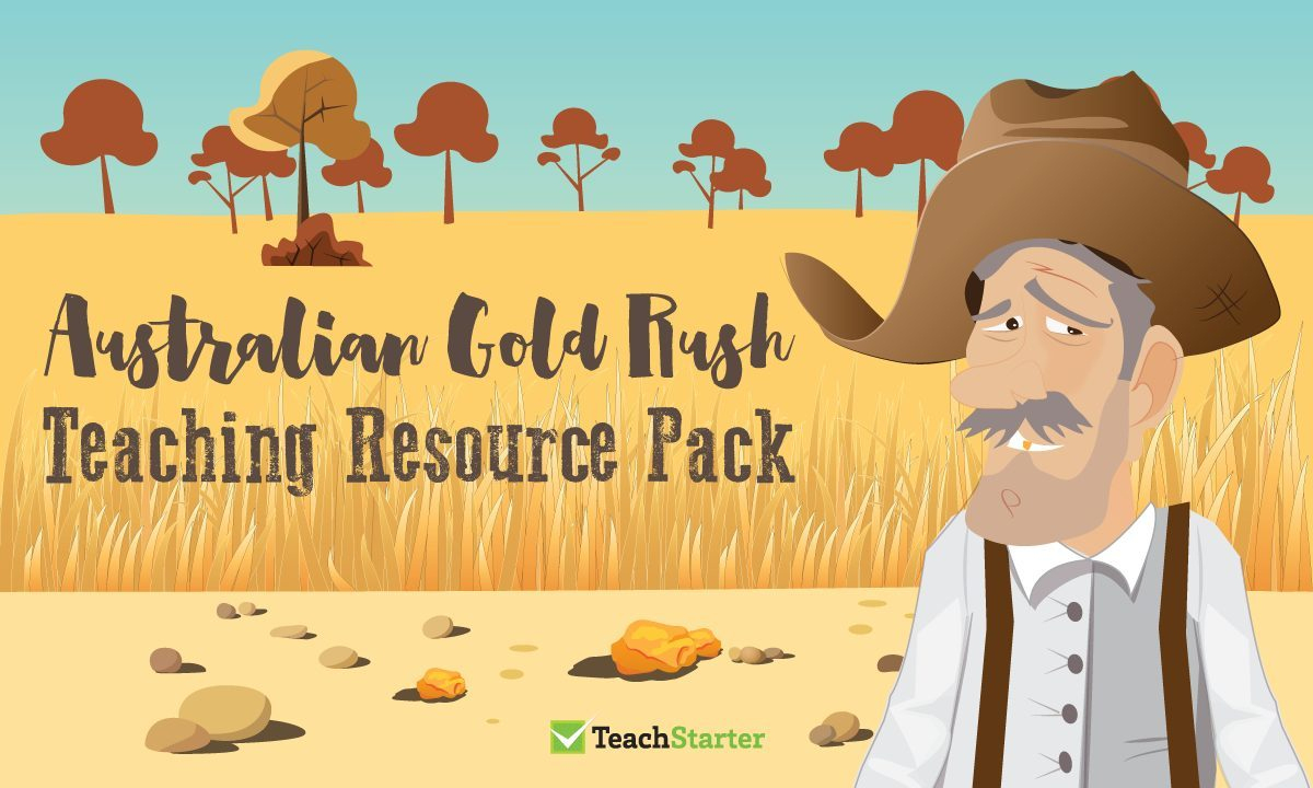 Australian Gold Rush - Teaching Resource Pack Teaching Resource Pack |  Teach Starter