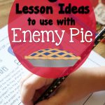 Enemy Pie: 5 Literacy Lesson Ideas | Literacy Lessons, Enemy