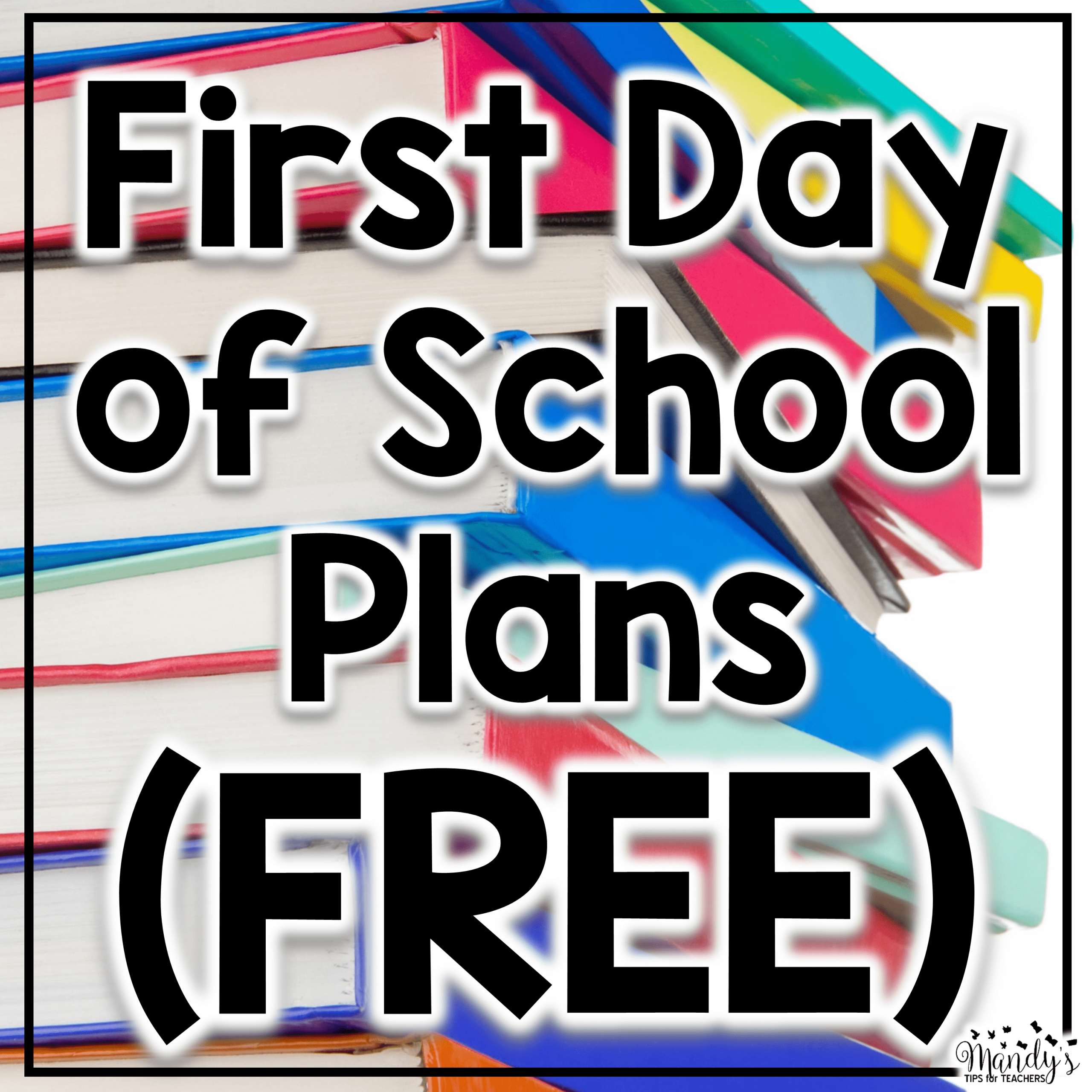 First Day Of School Lessons! – Mandy&amp;#039;s Tips For Teachers