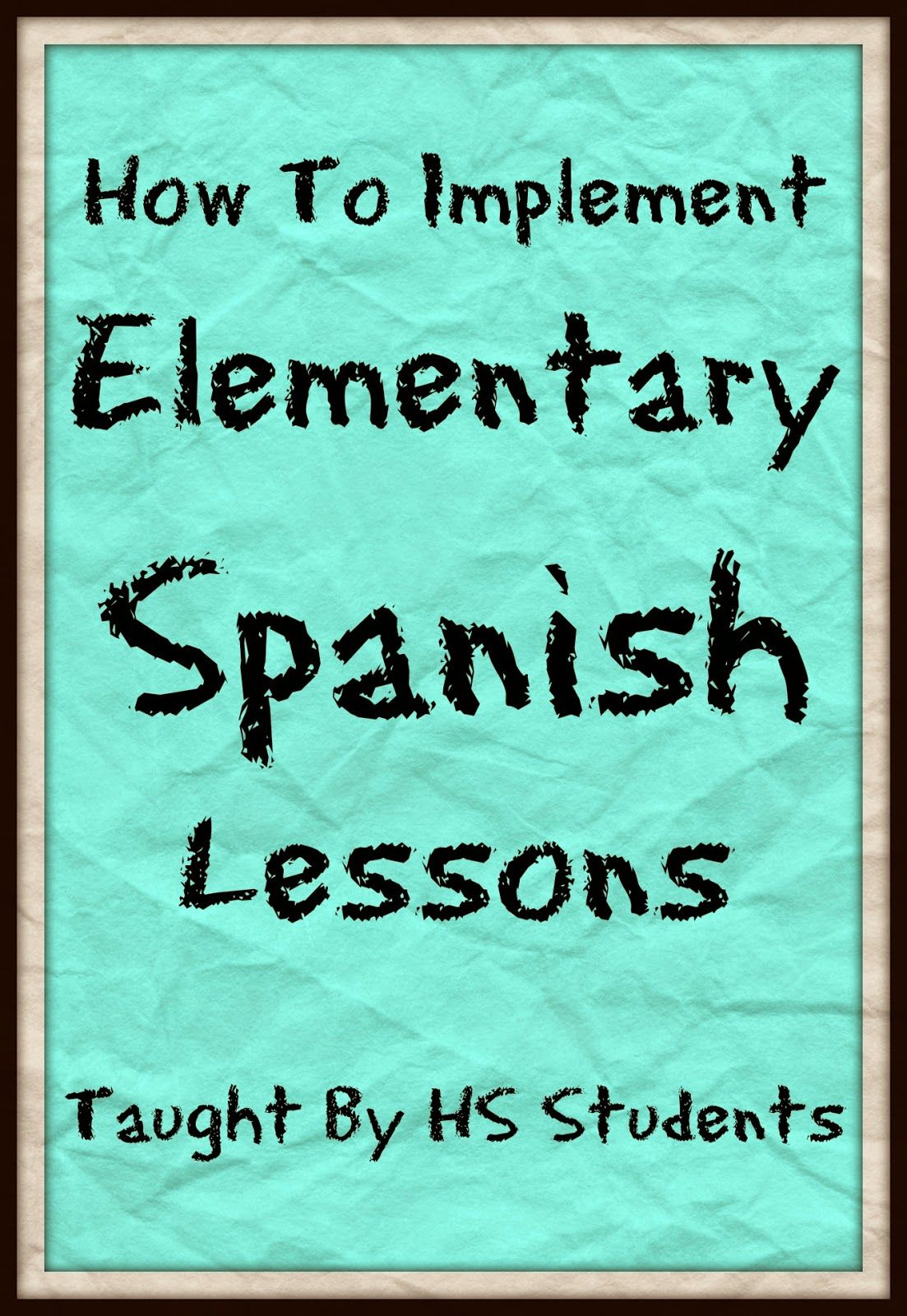 Having Hs Students Teach Elementary Spanish Lessons