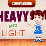 Heavy And Light | Comparison For Kids | Learn Pre School Concepts With Siya  | Part 2