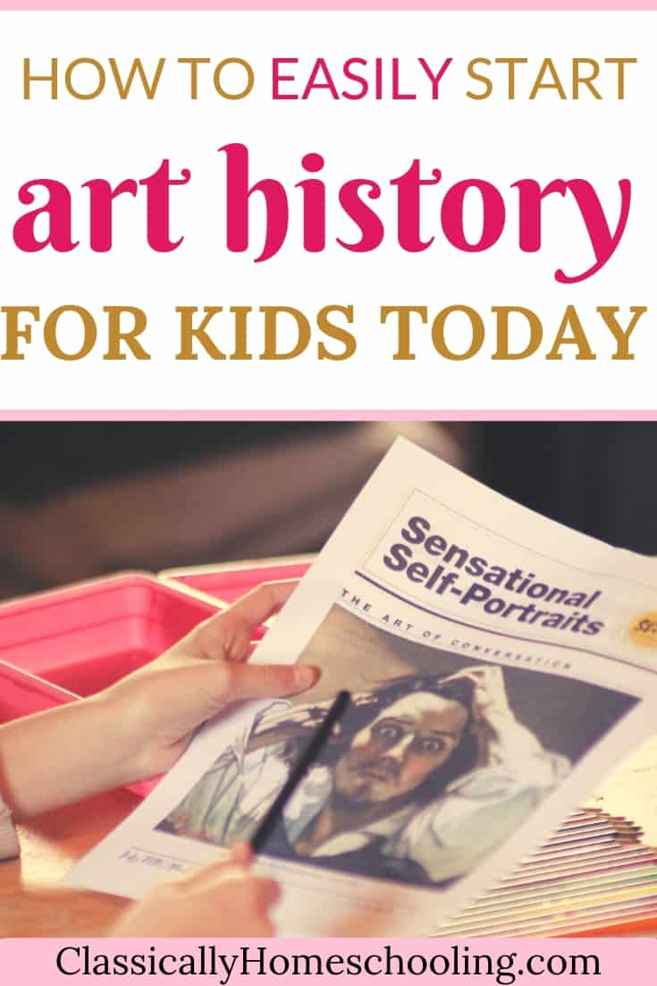 How To Easily Start Art History For Kids – Classically