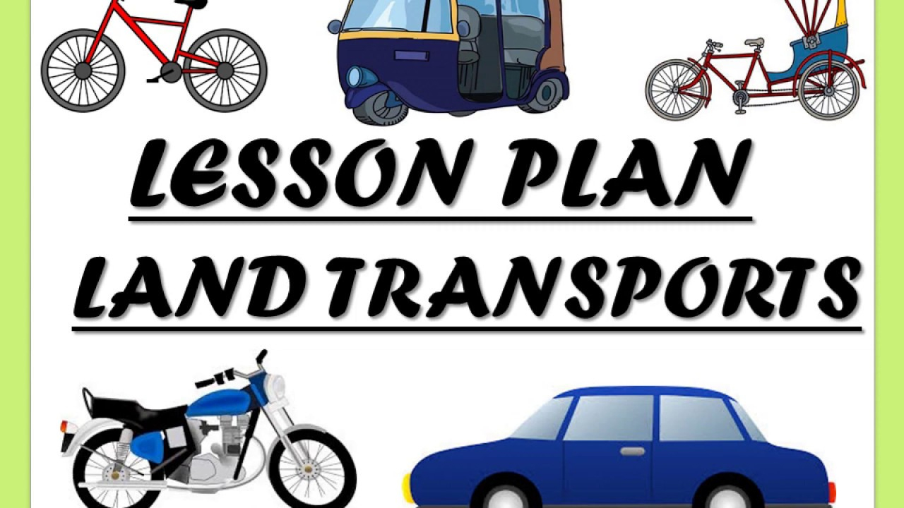 Land Transport / How To Teach Land Transport / Lesson Plan For Preschool