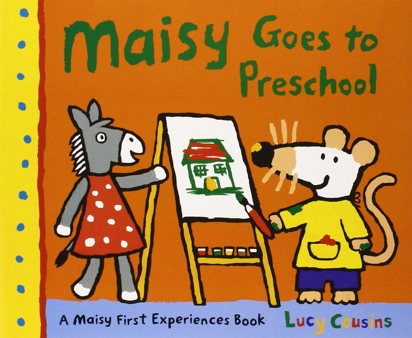 Maisy Goes To Preschool: A Maisy First Experiences Book