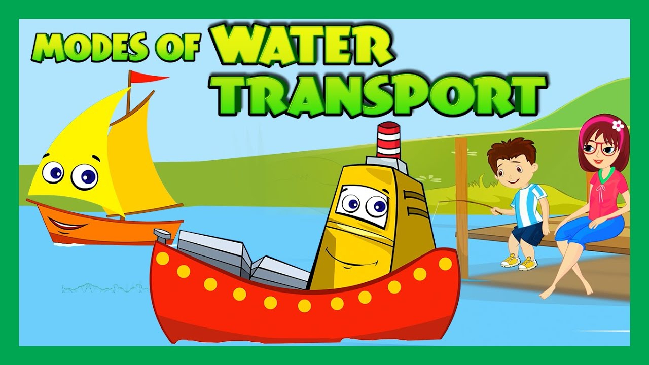 Modes Of Transportation For Children - Water Transportation For Kids | Kids  Hut