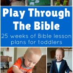 Play Through The Bible | Toddler Bible Lessons, Toddler