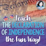 Teach The Declaration Of Independence The Fun Way!   Thrive