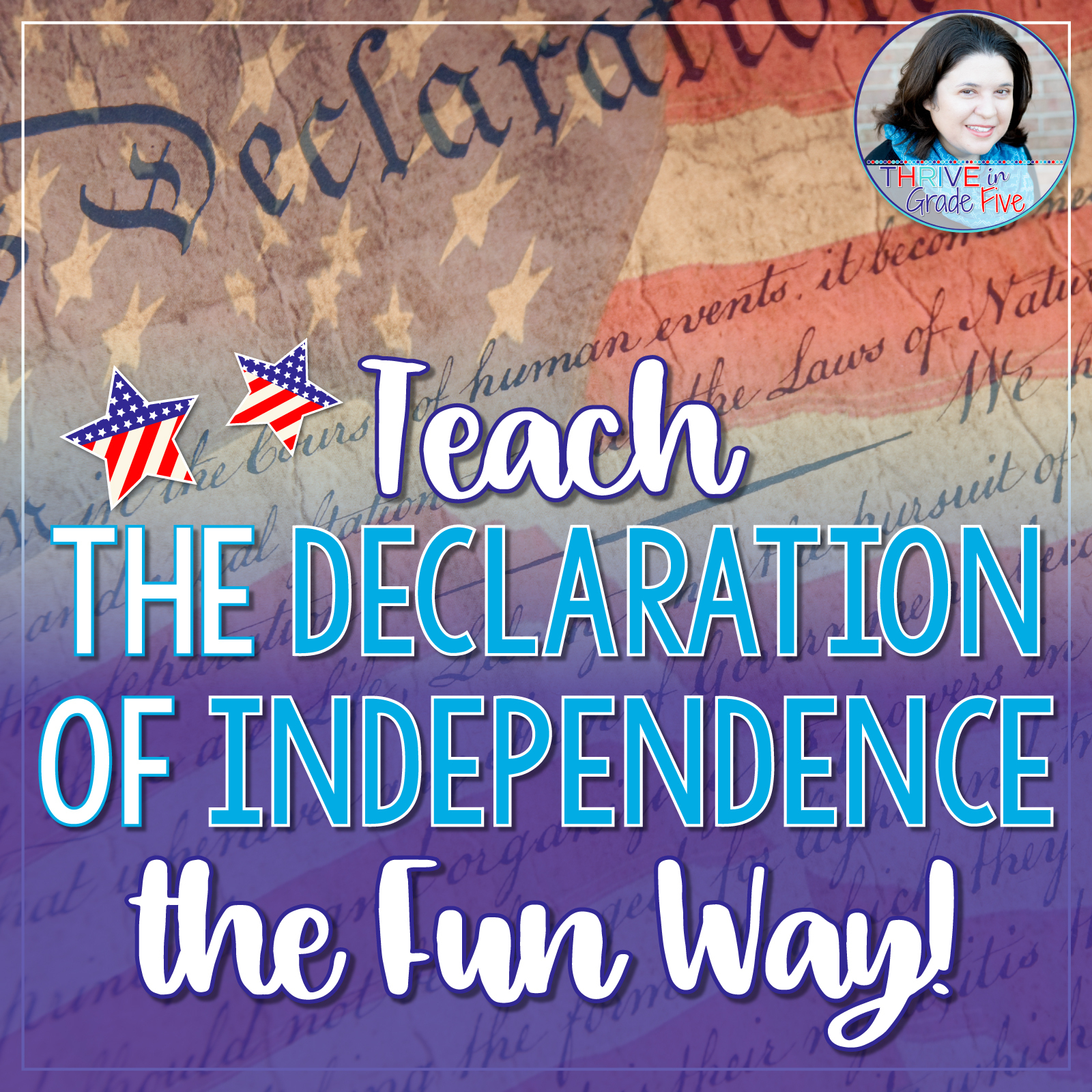 Teach The Declaration Of Independence The Fun Way! - Thrive