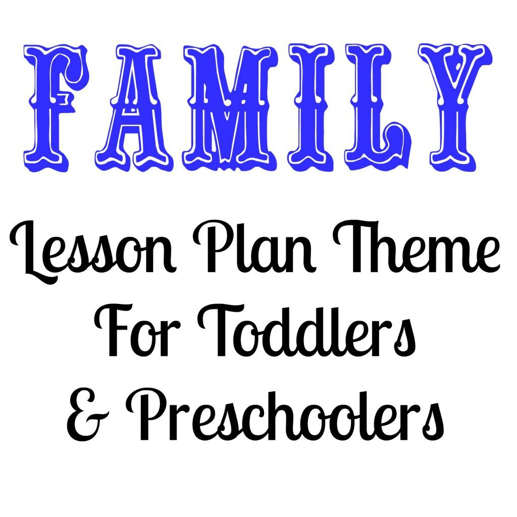 Tot School- Family | Lesson Plans For Toddlers, Preschool