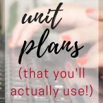 Unit Planning (For Units You'll Actually Use | Lesson Plans