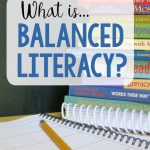 What Is Balanced Literacy?   This Reading Mama
