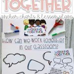 Working Together Anchor Chart And Lesson Plans | Classroom